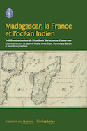 Madagascar, la France et l'Océan Indien